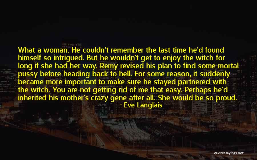 What Are You Proud Of Quotes By Eve Langlais What Are You Proud Of Quotes By Eve Langlais