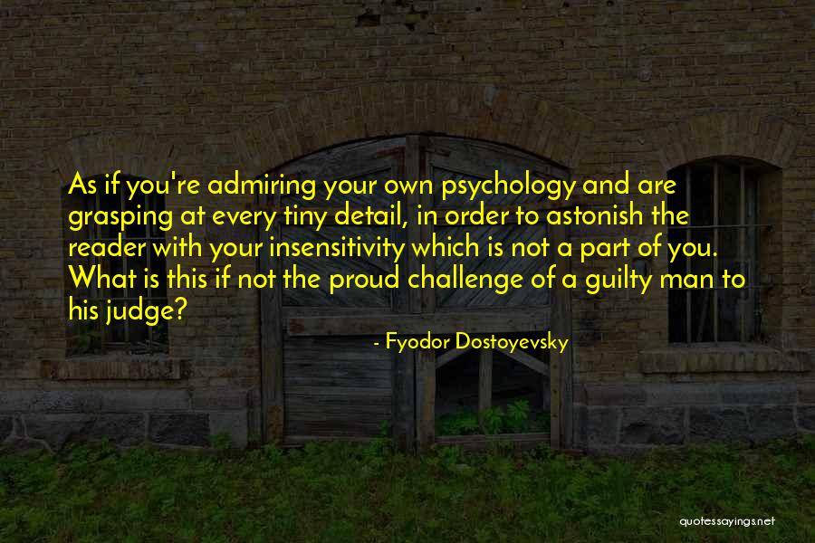 What Are You Proud Of Quotes By Fyodor Dostoyevsky What Are You Proud Of Quotes By Fyodor Dostoyevsky
