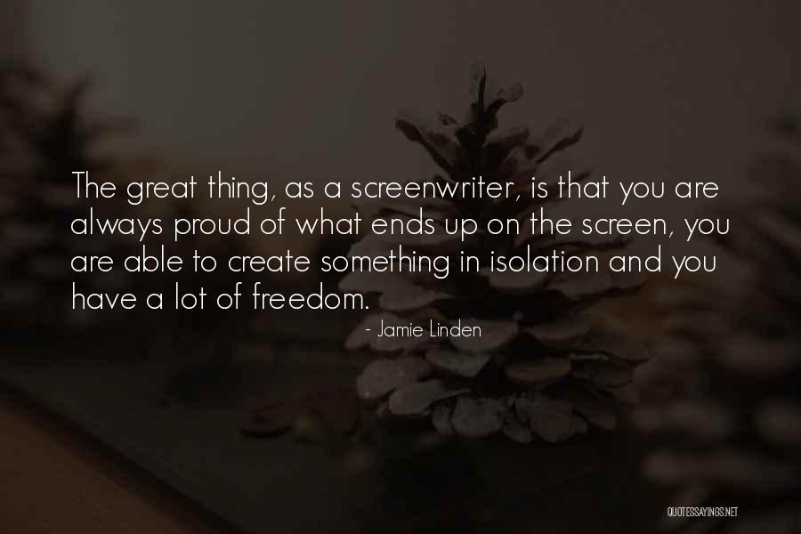 What Are You Proud Of Quotes By Jamie Linden What Are You Proud Of Quotes By Jamie Linden