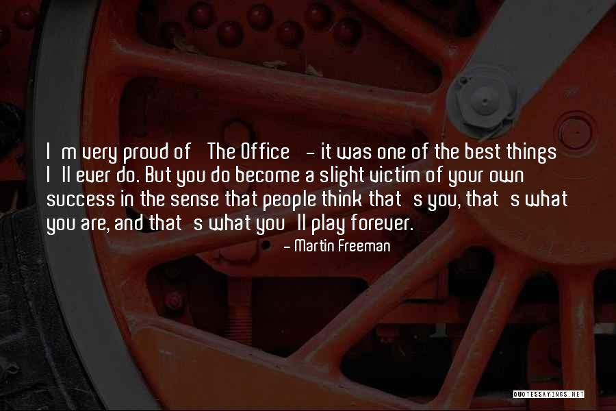 What Are You Proud Of Quotes By Martin Freeman What Are You Proud Of Quotes By Martin Freeman