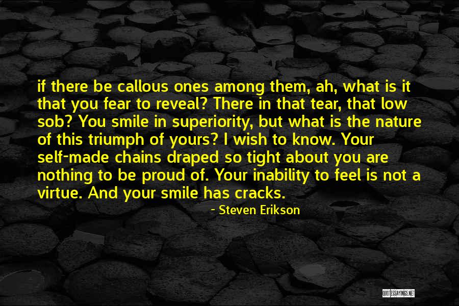 What Are You Proud Of Quotes By Steven Erikson What Are You Proud Of Quotes By Steven Erikson
