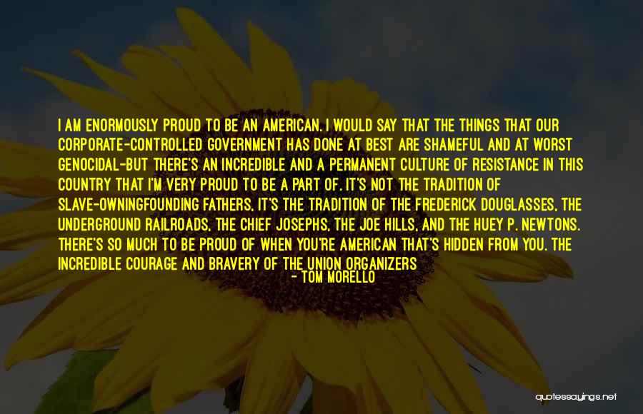 What Are You Proud Of Quotes By Tom Morello What Are You Proud Of Quotes By Tom Morello