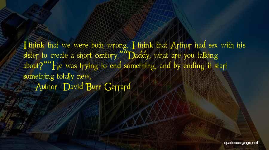 What Are You Talking About Quotes By David Burr Gerrard