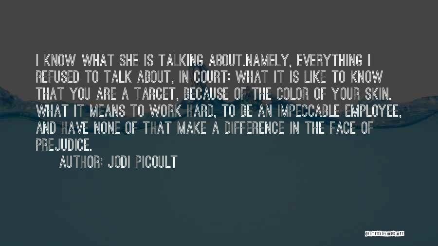 What Are You Talking About Quotes By Jodi Picoult