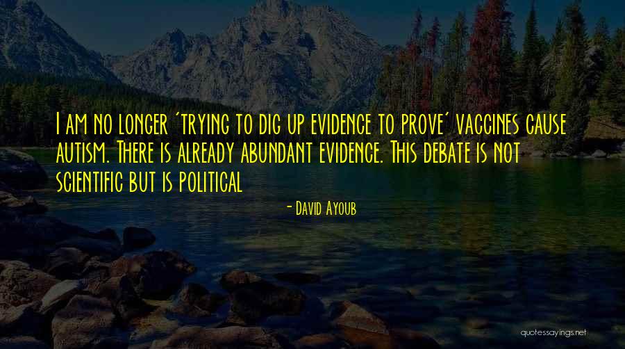 What Are You Trying To Prove Quotes By David Ayoub What Are You Trying To Prove Quotes By David Ayoub