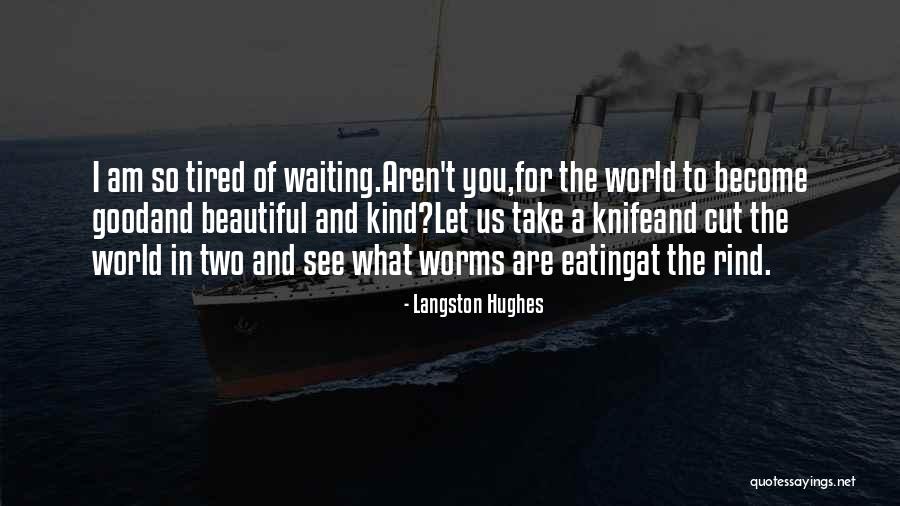 What Are You Waiting For Quotes By Langston Hughes What Are You Waiting For Quotes By Langston Hughes