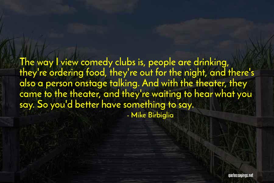 What Are You Waiting For Quotes By Mike Birbiglia What Are You Waiting For Quotes By Mike Birbiglia