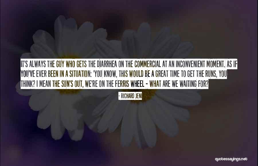 What Are You Waiting For Quotes By Richard Jeni What Are You Waiting For Quotes By Richard Jeni