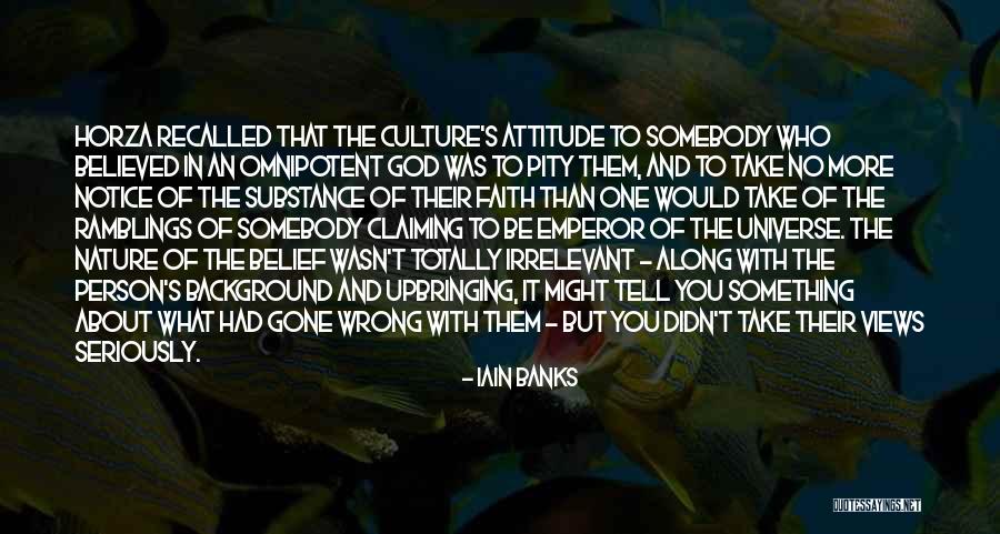 What Attitude Quotes By Iain Banks