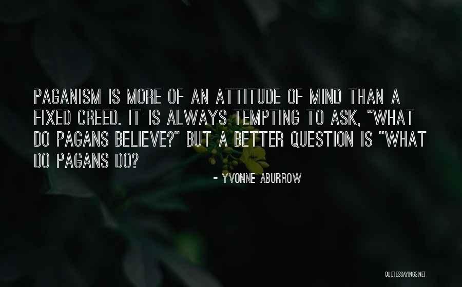 What Attitude Quotes By Yvonne Aburrow