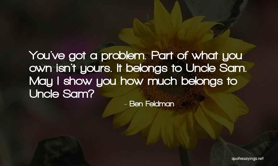 What Belongs To You Quotes By Ben Feldman