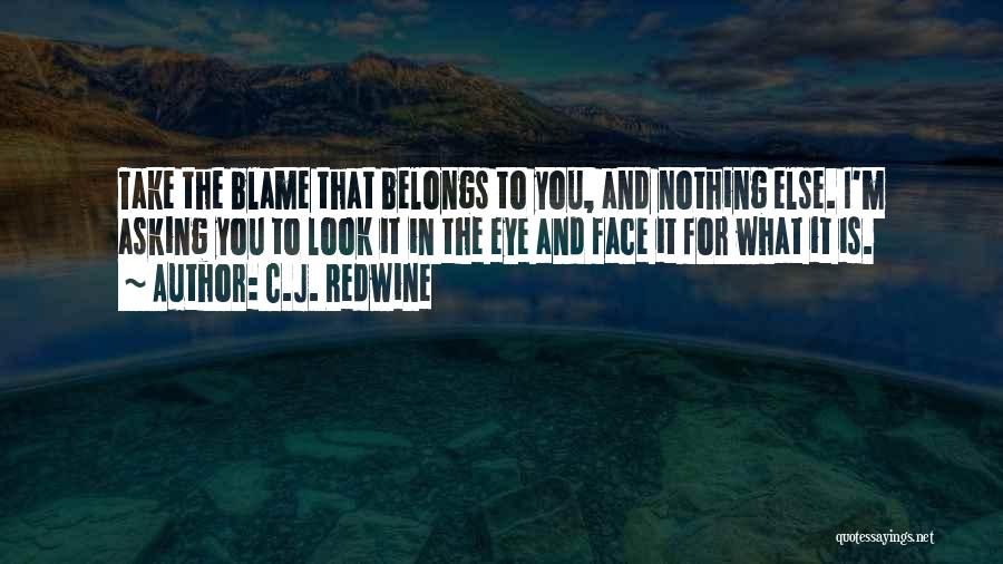 What Belongs To You Quotes By C.J. Redwine