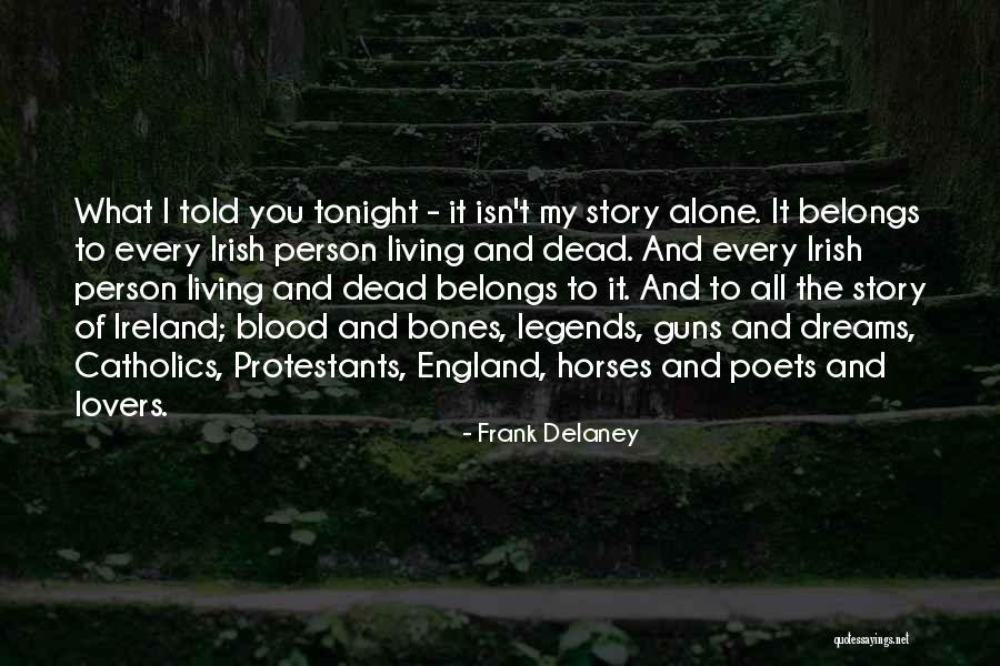 What Belongs To You Quotes By Frank Delaney