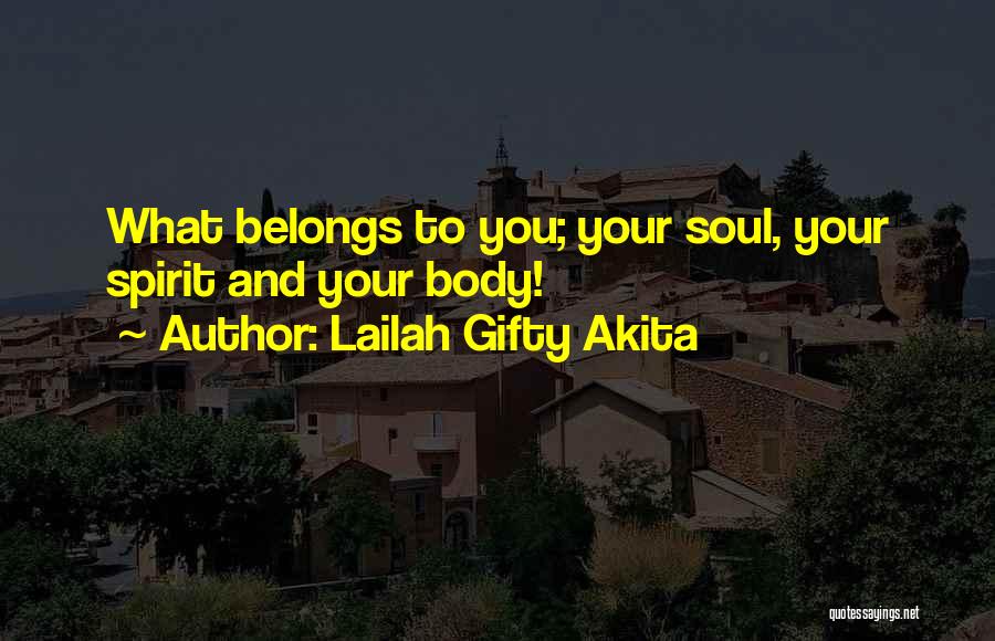 What Belongs To You Quotes By Lailah Gifty Akita