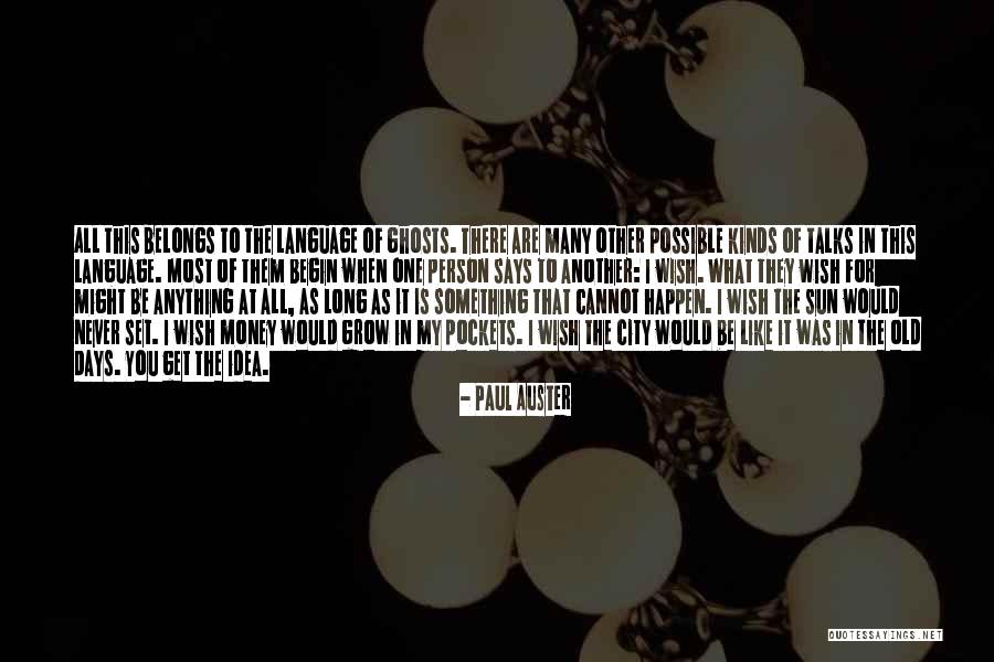 What Belongs To You Quotes By Paul Auster