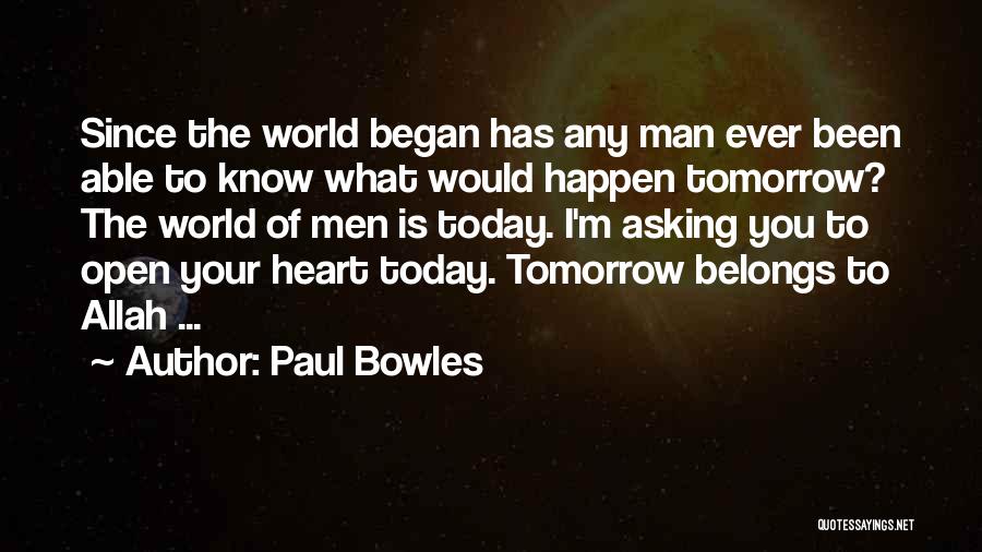 What Belongs To You Quotes By Paul Bowles