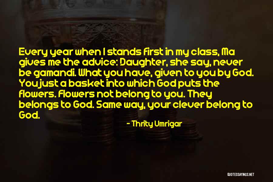 What Belongs To You Quotes By Thrity Umrigar