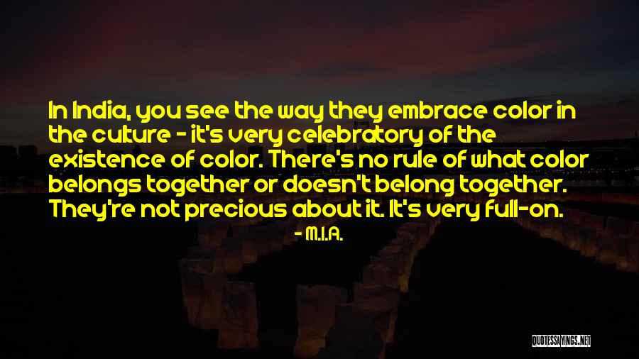 What Belongs Together Quotes By M.I.A. What Belongs Together Quotes By M.I.A.
