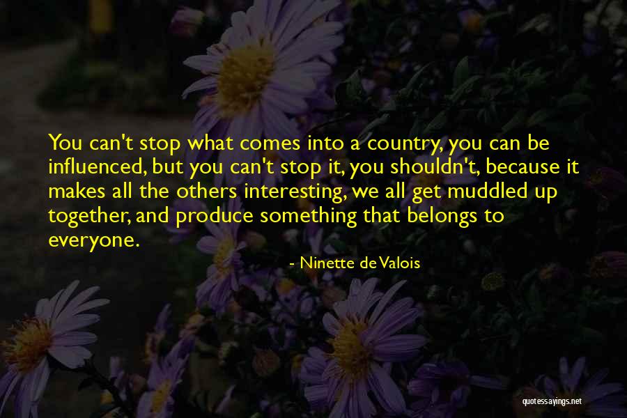 What Belongs Together Quotes By Ninette De Valois What Belongs Together Quotes By Ninette De Valois