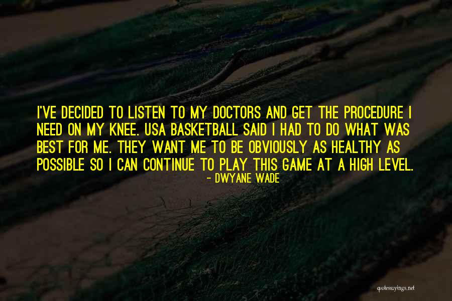 What Best For Me Quotes By Dwyane Wade