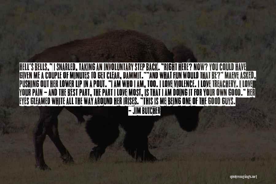 What Best For Me Quotes By Jim Butcher