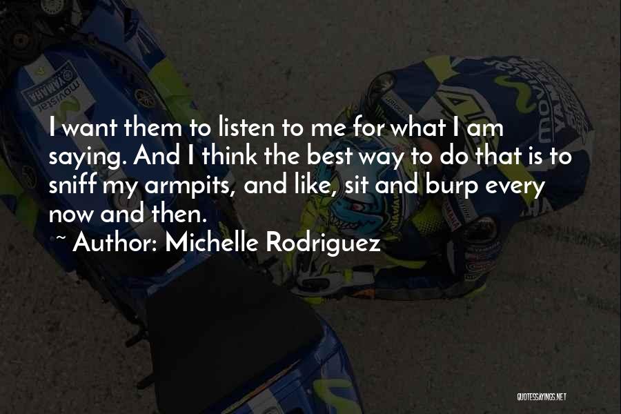 What Best For Me Quotes By Michelle Rodriguez