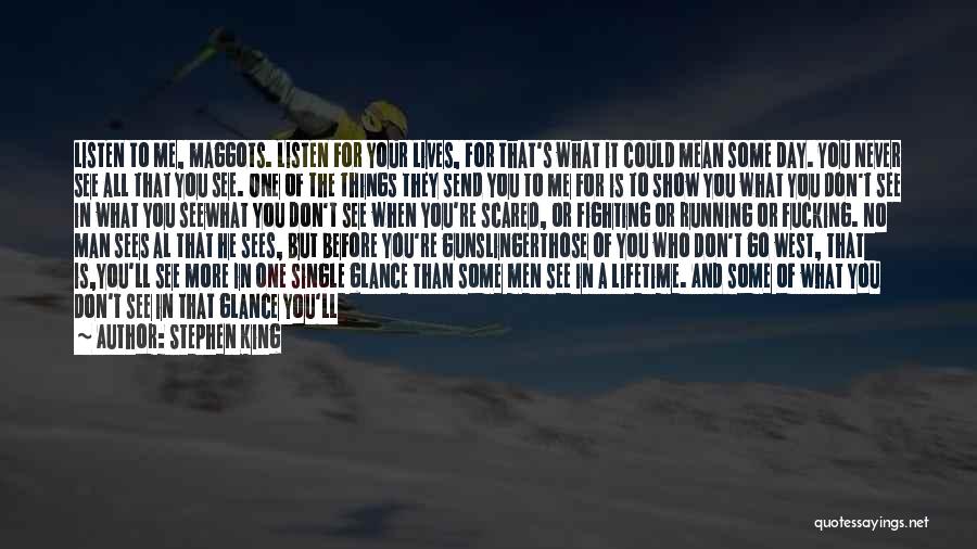 What Best For Me Quotes By Stephen King