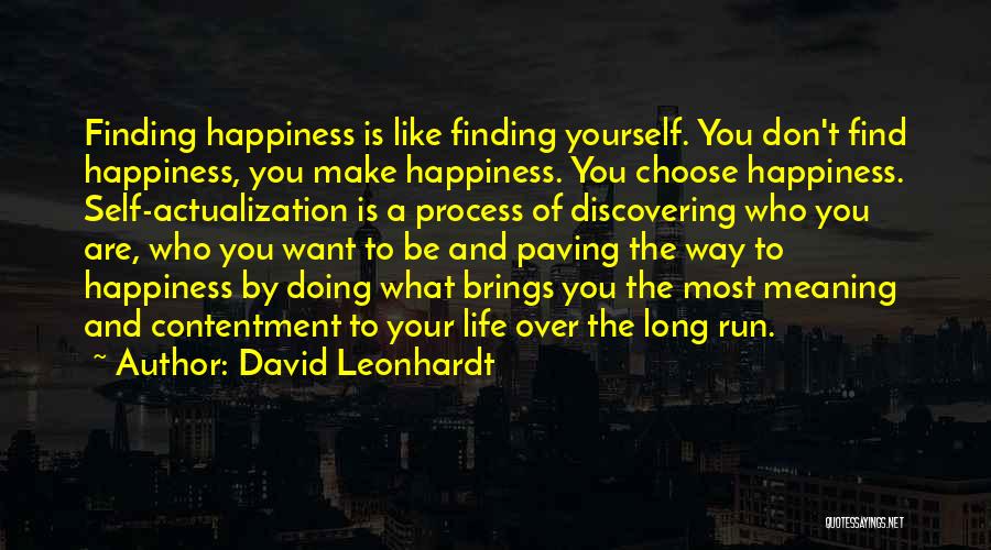 What Brings You Happiness Quotes By David Leonhardt