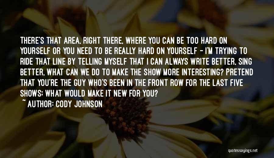 What Can I Do To Make It Right Quotes By Cody Johnson
