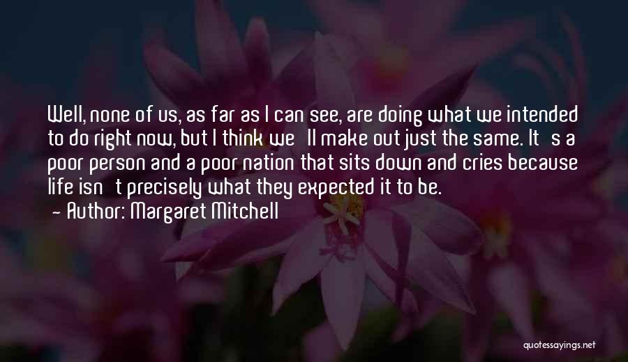 What Can I Do To Make It Right Quotes By Margaret Mitchell