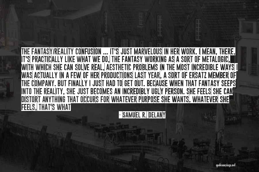 What Can I Do To Make It Right Quotes By Samuel R. Delany