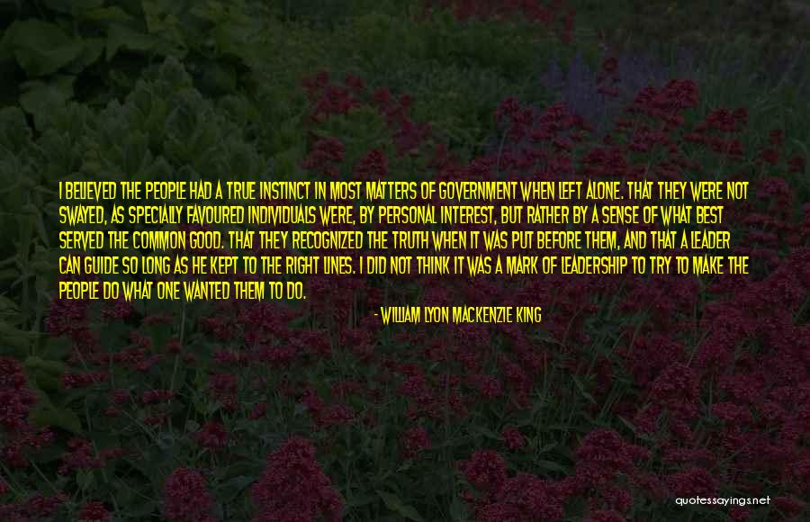 What Can I Do To Make It Right Quotes By William Lyon Mackenzie King What Can I Do To Make It Right Quotes By William Lyon Mackenzie King