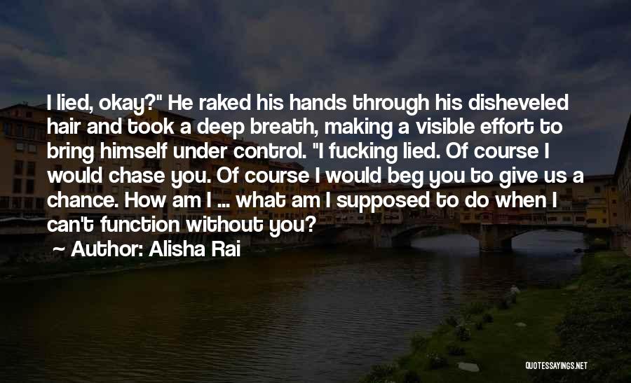 What Can I Do Without You Quotes By Alisha Rai