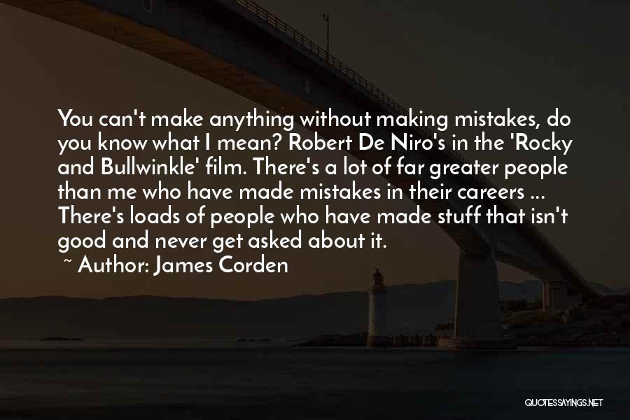 What Can I Do Without You Quotes By James Corden