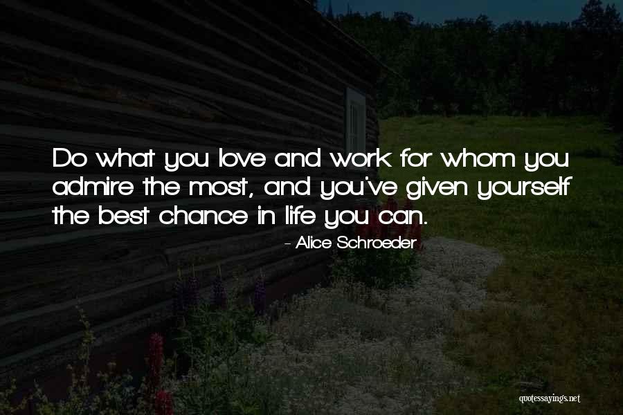 What Can You Do For Love Quotes By Alice Schroeder