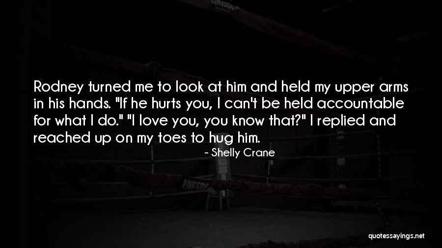 What Can You Do For Love Quotes By Shelly Crane