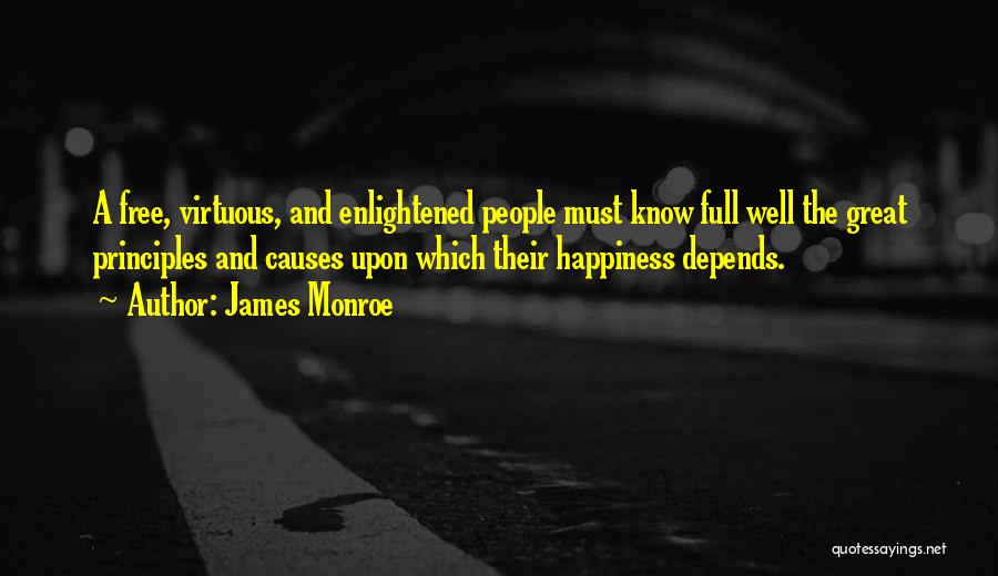 What Causes Happiness Quotes By James Monroe