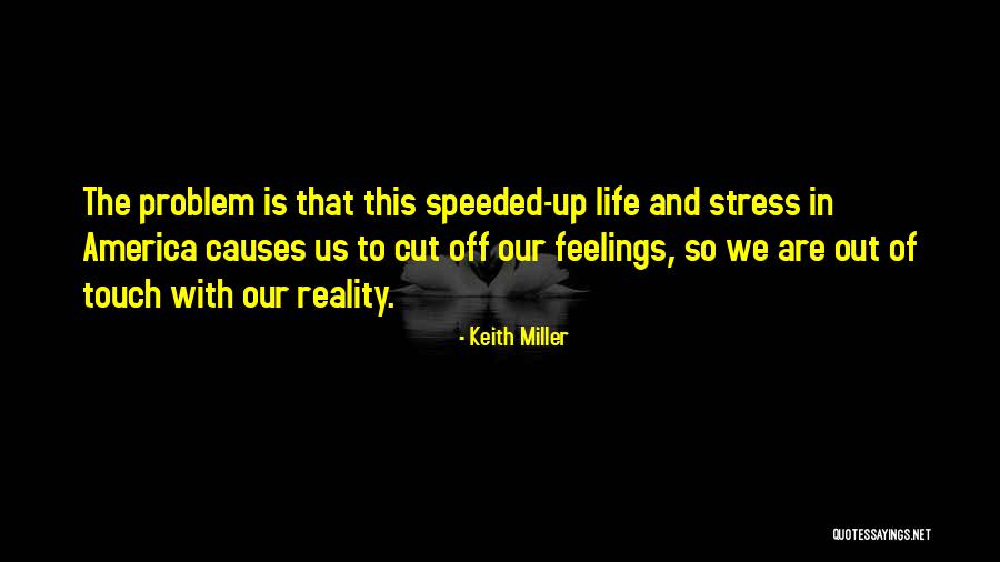 What Causes Stress Quotes By Keith Miller