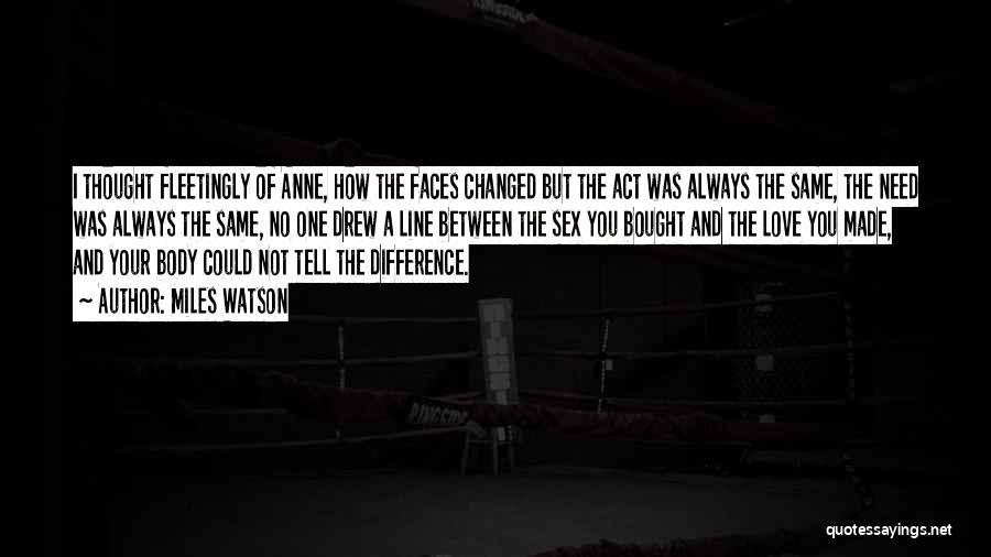 What Changed Between Us Quotes By Miles Watson