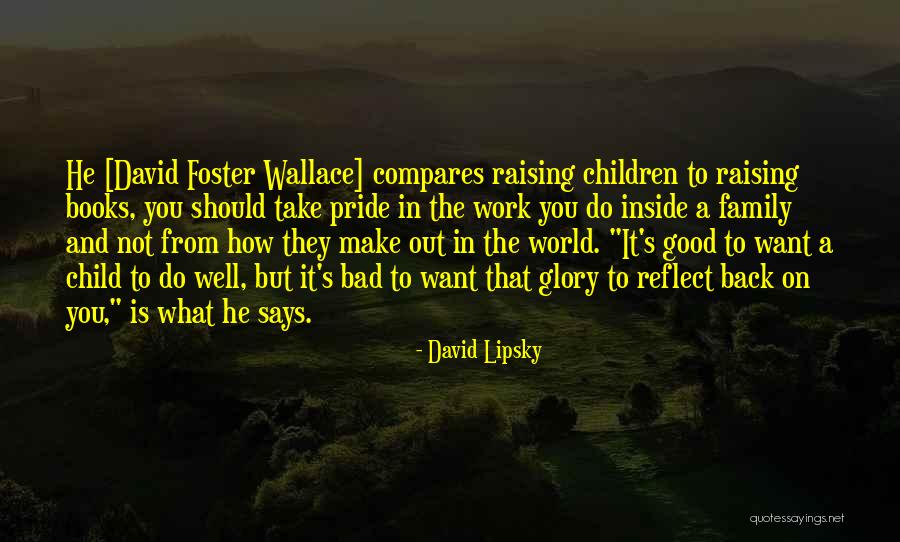 What Children Want Quotes By David Lipsky What Children Want Quotes By David Lipsky
