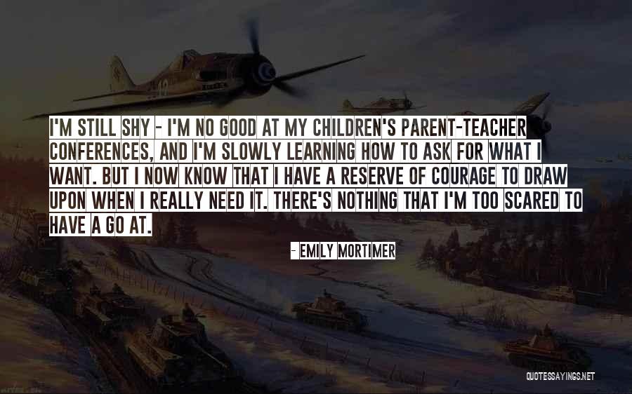 What Children Want Quotes By Emily Mortimer What Children Want Quotes By Emily Mortimer