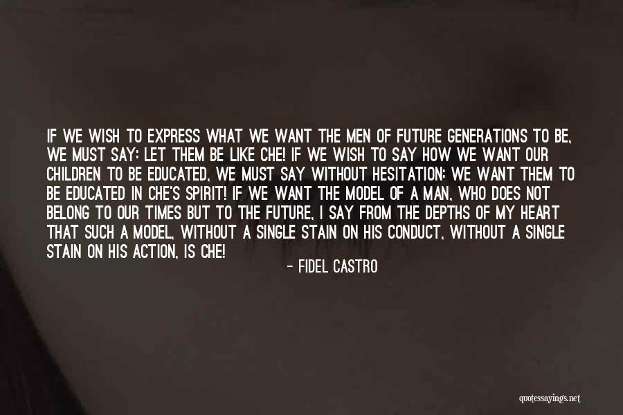 What Children Want Quotes By Fidel Castro What Children Want Quotes By Fidel Castro
