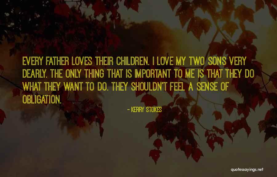 What Children Want Quotes By Kerry Stokes What Children Want Quotes By Kerry Stokes