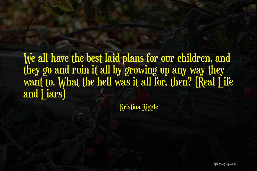 What Children Want Quotes By Kristina Riggle What Children Want Quotes By Kristina Riggle