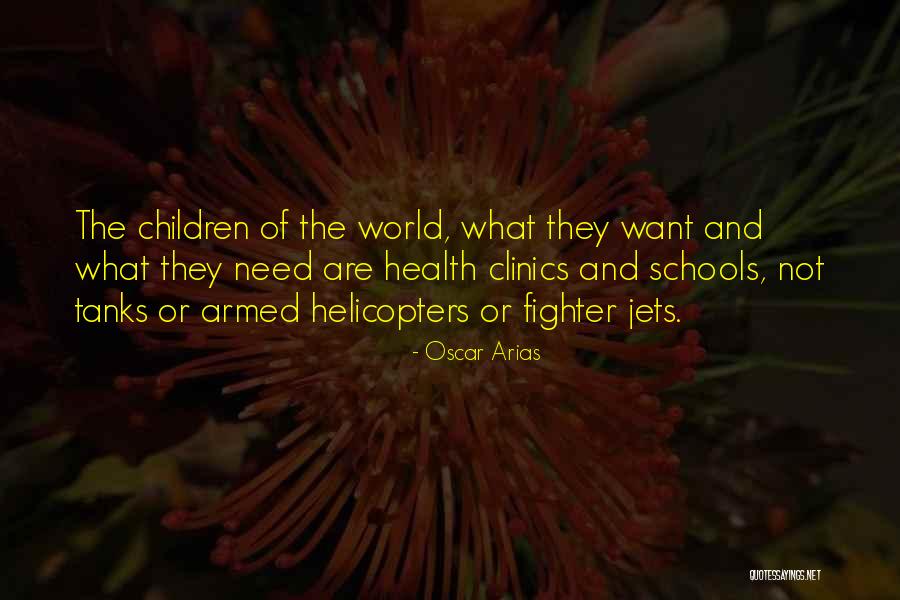 What Children Want Quotes By Oscar Arias What Children Want Quotes By Oscar Arias