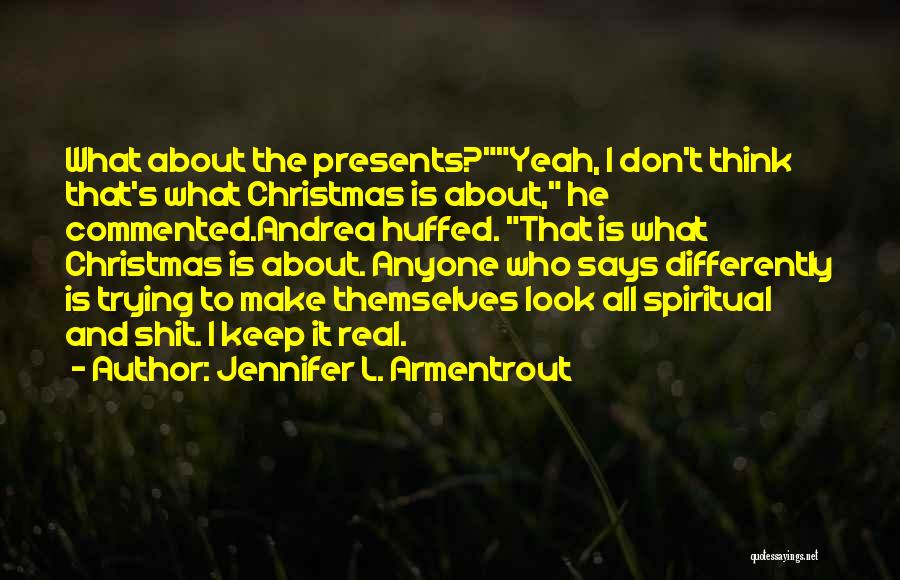 What Christmas Is All About Quotes By Jennifer L. Armentrout