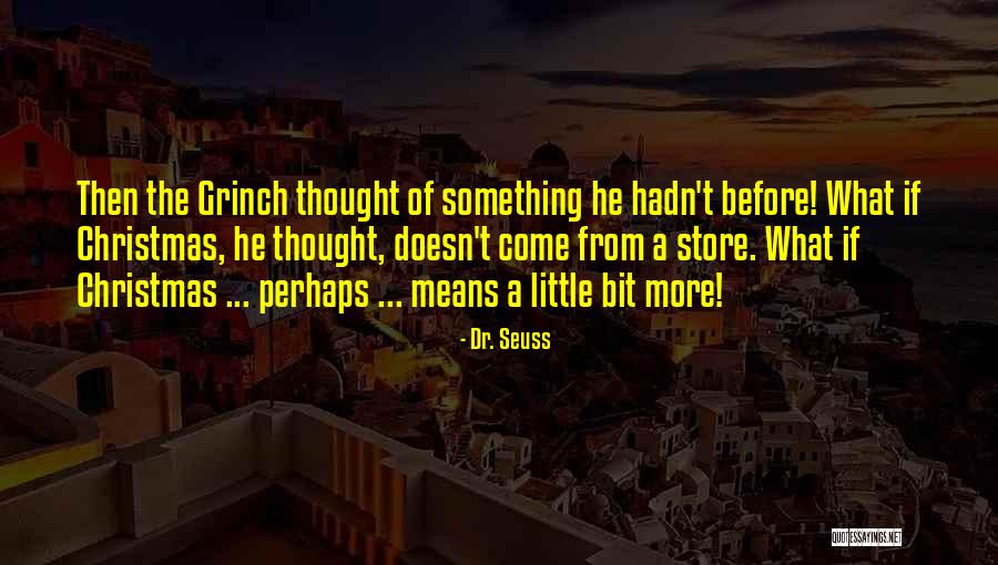 What Christmas Means Quotes By Dr. Seuss What Christmas Means Quotes By Dr. Seuss
