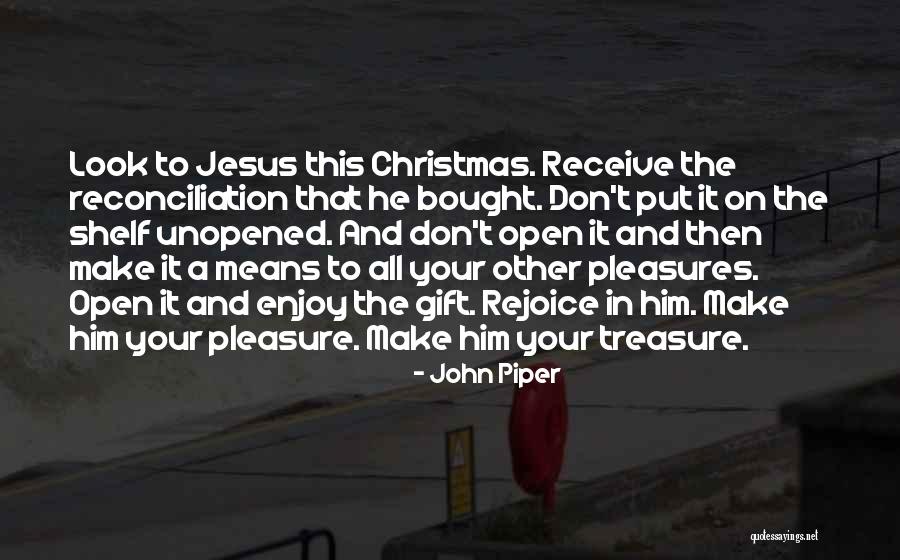 What Christmas Means Quotes By John Piper What Christmas Means Quotes By John Piper