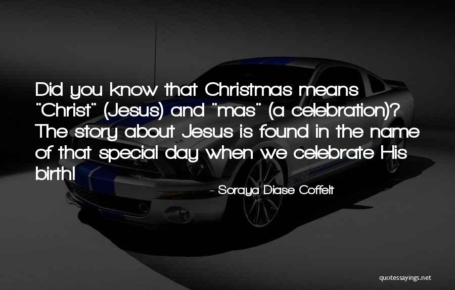 What Christmas Means Quotes By Soraya Diase Coffelt What Christmas Means Quotes By Soraya Diase Coffelt