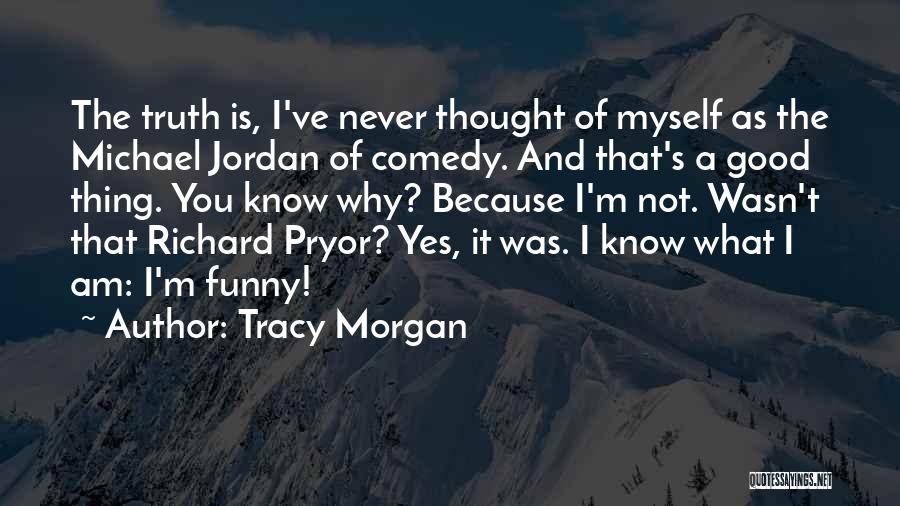 What Comedy Is Quotes By Tracy Morgan